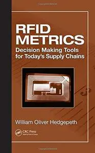 RFID Metrics: Decision Making Tools for Today's Supply Chains