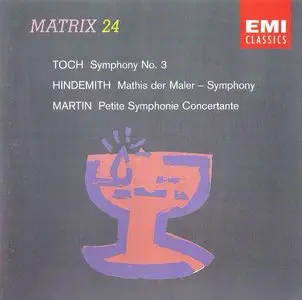  Ernst Toch, Symphonie Nr.3 - Paul Hindemith, Mathis der Maler - Symphonie - Frank Martin, Petite Symphonie Concertante