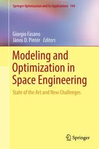 Modeling and Optimization in Space Engineering: State of the Art and New Challenges (Repost)