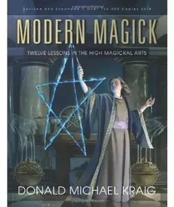 Modern Magick: Twelve Lessons in the High Magickal Arts