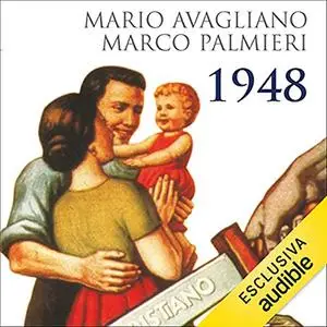 «1948. Gli italiani nell'anno della svolta» by Mario Avagliano; Marco Palmieri