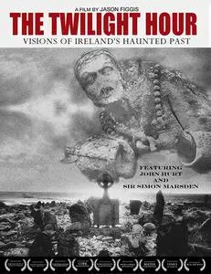 The Twilight Hour: Visions of Ireland's Haunted Past (2003)