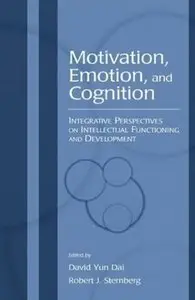Motivation, Emotion, and Cognition: Integrative Perspectives on Intellectual Functioning and Development