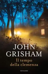 John Grisham - Il tempo della clemenza
