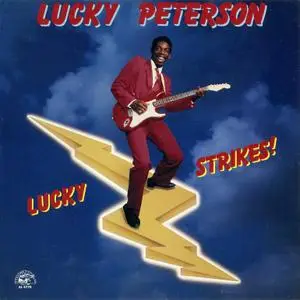 Lucky Peterson - Lucky Strikes! (1989)