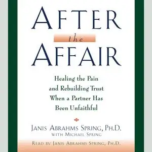 «After the Affair» by Janis A. Spring