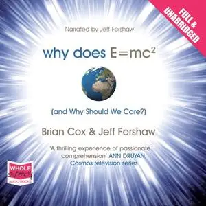 Why Does E=MC² and Why Should We Care? [Audiobook]