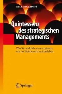 Quintessenz des strategischen Managements: Was Sie wirklich wissen müssen, um im Wettbewerb zu überleben