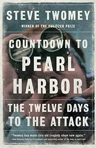Countdown to Pearl Harbor The Twelve Days to the Attack