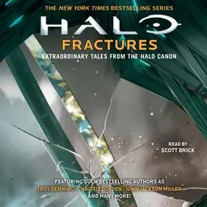 «HALO: Fractures: Extraordinary Tales from the Halo Canon» by James Swallow,Christie Golden,Tobias S. Buckell,Matt Forbe