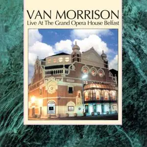 Van Morrison - Live at the Grand Opera House Belfast (Remastered) (1984/2020) [Official Digital Download 24/96]