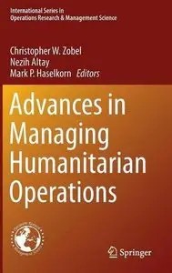 Advances in Managing Humanitarian Operations