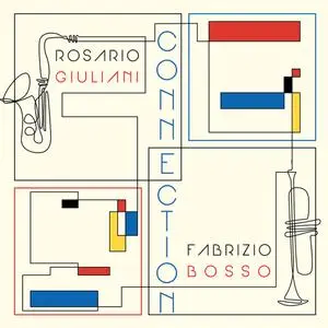 Rosario Giuliani & Fabrizio Bosso - Connection (feat. Alberto Gurrisi, Marco Valeri) (2021)