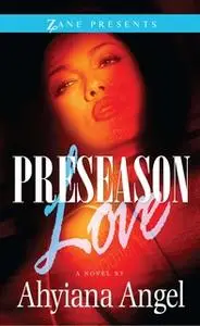 «Preseason Love» by Ahyiana Angel