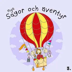 «Nya sagor och äventyr 3» by Karin Hofvander