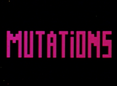 Mutations (1973)