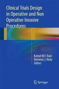 Clinical Trials Design in Operative and Non Operative Invasive Procedures [Repost]