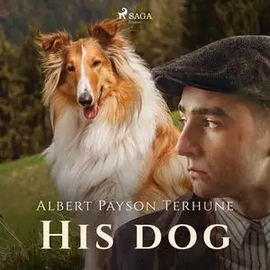 «His Dog» by Albert Payson Terhune