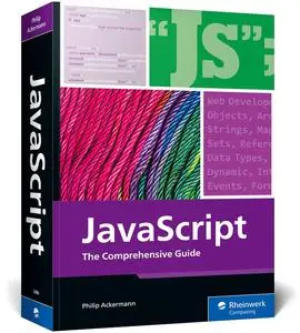 JavaScript: The Comprehensive Guide to Learning Professional JavaScript Programming (The Rheinwerk Computing)