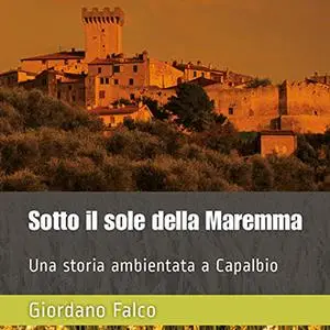 «Sotto il sole della Maremma» by Giordano Falco