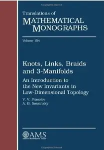 Knots, Links, Braids and 3-Manifolds: An Introduction to the New Invariants in Low-Dimensional Topology