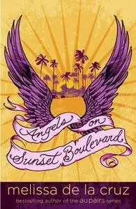 «Angels on Sunset Boulevard» by Melissa de la Cruz