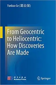 From Geocentric to Heliocentric: How Discoveries Are Made