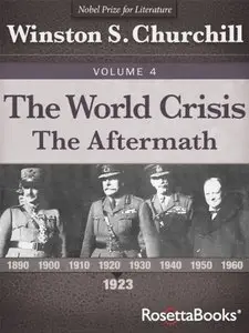 The World Crisis Volume IV: 1918-1928: The Aftermath