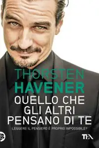 Thorsten Havener - Quello che gli altri pensano di te