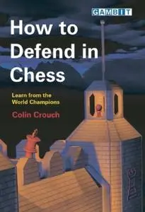 How to Defend in Chess