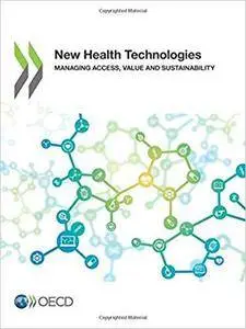 New Health Technologies: Managing Access, Value and Sustainability