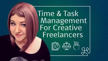 Time & Task Management for Creative Freelancers