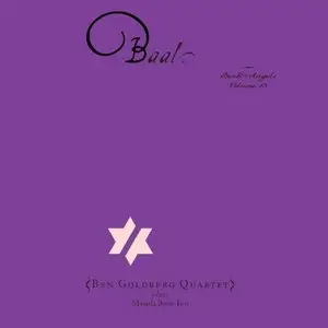 Ben Goldberg Quartet - Baal: The Book of Angels, Vol.15