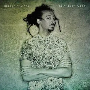 Gerald Clayton - Tributary Tales (2017) [Official Digital Download]
