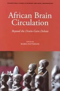 African Brain Circulation (International Studies in Sociology and Social Anthropology) by Patterson
