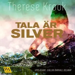 «Tala är silver» by Therese Krook