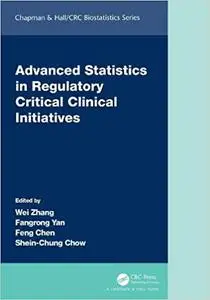 Advanced Statistics in Regulatory Critical Clinical Initiatives