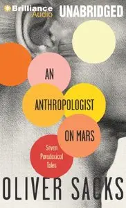 An Anthropologist on Mars: Seven Paradoxical Tales  (Audiobook)