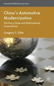 China's Automotive Modernization: The Party-State and Multinational Corporations (repost)