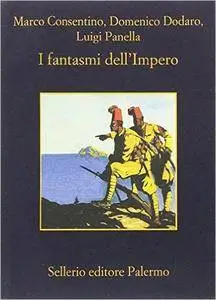 Marco Consentino, Domenico Dodaro, Luigi Panella - I fantasmi dell'impero
