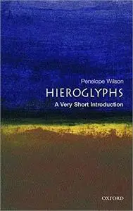 Hieroglyphs: A Very Short Introduction