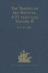 The Travels of Ibn Battuta, A.D. 1325–1354: Volume II