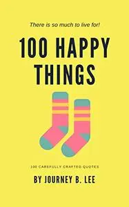 100 Happy Things