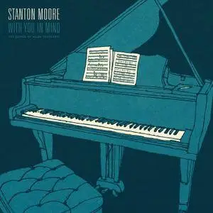 Stanton Moore - With You In Mind (2017) [Official Digital Download]