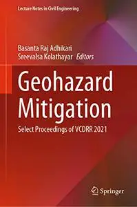 Geohazard Mitigation: Select Proceedings of VCDRR 2021