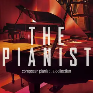 VA - The Pianist - Composer Pianist: A Collection (2014)