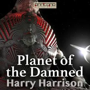 «Planet of the Damned» by Harry Harrison