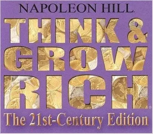 Think and Grow Rich: The 21st-Century Edition by Napoleon Hill (Repost)