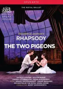 Royal Opera House, Natalia Osipova, Lauren Cuthbertson, Steven McRae - Ashton: Rhapsody & The Two Pigeons (2016)