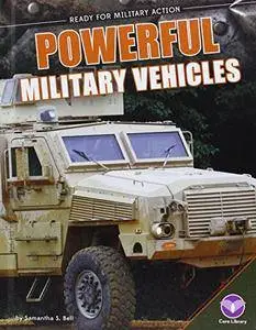 Powerful Military Vehicles (Ready for Military Action)